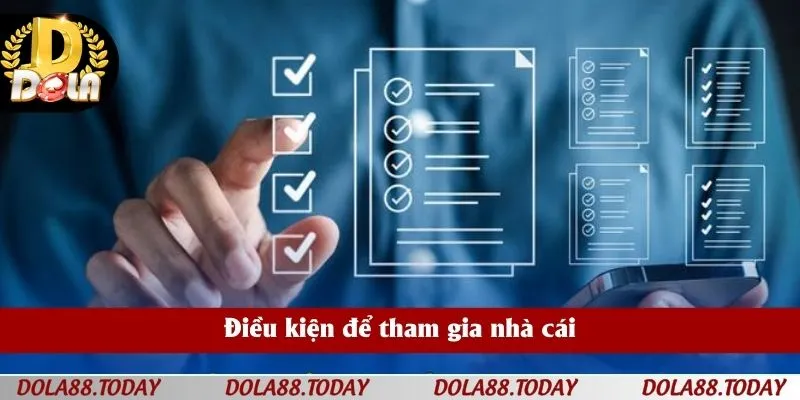 Điều kiện để tham gia nhà cái