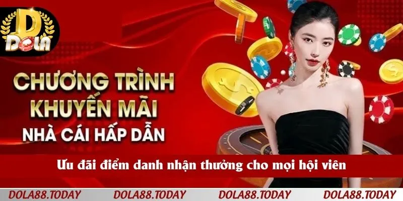 Ưu đãi điểm danh nhận thưởng cho mọi hội viên